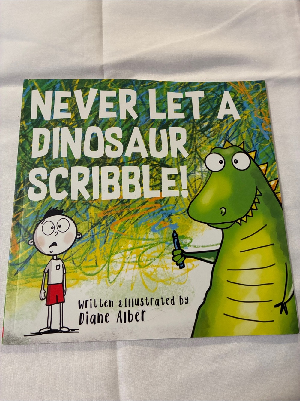 Scholastic - Never Let a Dinosaur Scribble! (Green Cover)